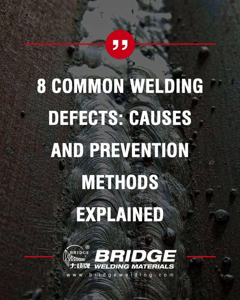 8 Common Welding Defects: Causes, Prevention, and How to Achieve Perfect Welds
